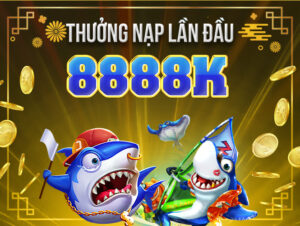 khuyễn mãi bắn cá 888b cho lần nạp đầu