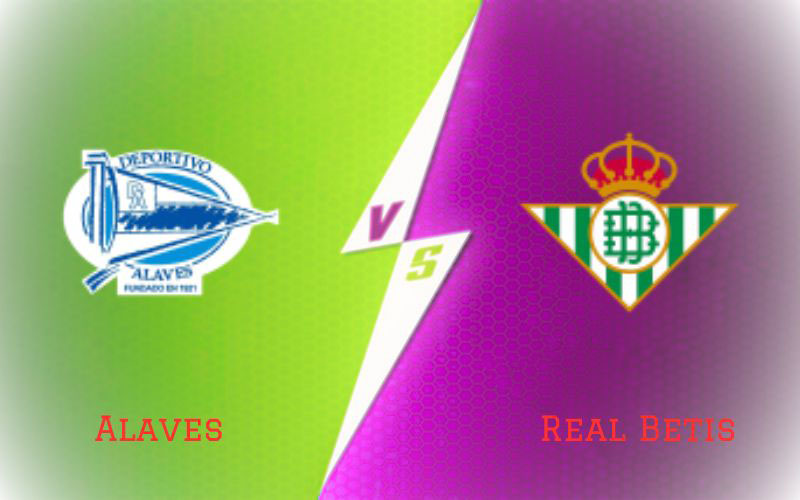 Alaves vs Betis