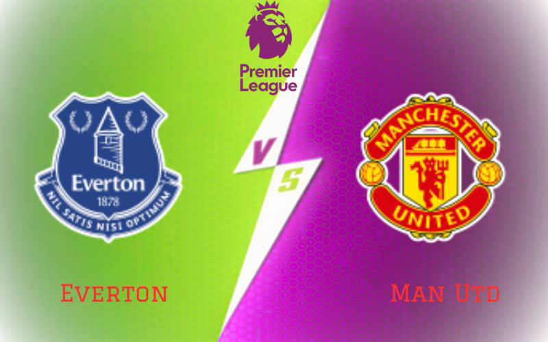 Everton vs Man Utd
