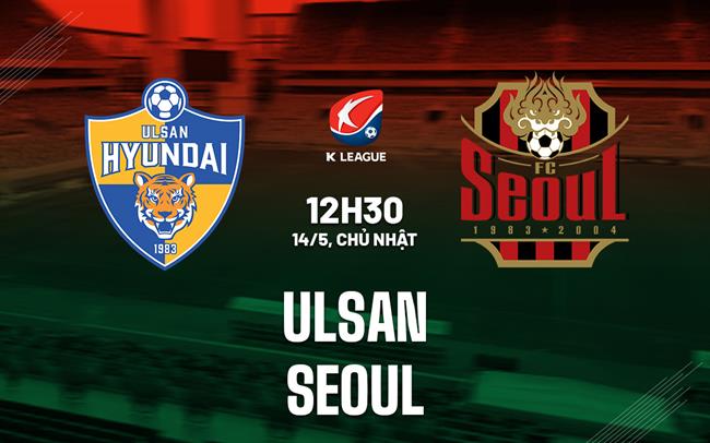 FC Seoul với Ulsan Hyundai
